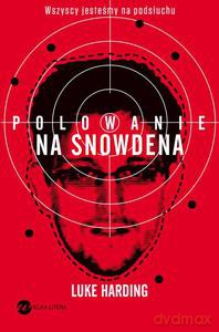 Polowanie na Snowdena - Harding Luke [KSIĄŻKA]