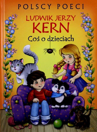 Polscy poeci. L.J. Kern. Coś o dzieciach - Kern Ludwik Jerzy [KSIĄŻKA]