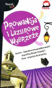 Prowansja i Lazurowe Wybrzeże - Pascal Lajt 2014 - Baranowska Mirosława, Niedźwiedzka-Audemars Dorota [KSIĄŻKA]