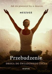 Przebudzenie. Droga do świadomego życia - Meszuge [KSIĄŻKA]