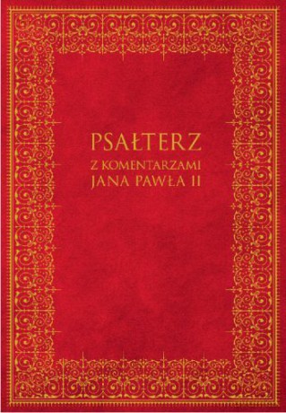 Psałterz z komentarzami Jana Pawła II - Opracowanie zbiorowe [KSIĄŻKA]