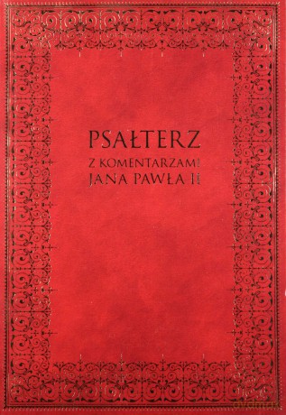 Psałterz z komentarzami Jana Pawła II - Opracowanie zbiorowe [KSIĄŻKA]