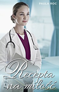 Recepta na miłość - Roc Paula [KSIĄŻKA]
