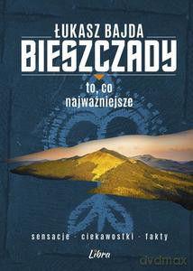 Bieszczady To co najważniejsze (wersja niebieska) - Łukasz Bajda [KSIĄŻKA]