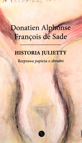 Historia Julietty. Rozprawa papieża o zbrodni (Tom 4) - Sade Donatien Alphonse Francois de [KSIĄŻKA]