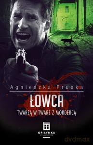 Łowca - Agnieszka Pruska [KSIĄŻKA]