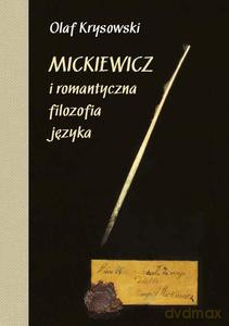 Mickiewicz i romantyczna filozofia języka - Olaf Krysowski [KSIĄŻKA]