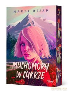 Muchomory w cukrze - Marta Bijan [KSIĄŻKA]