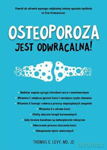 Osteoporoza jest odwracalna! - E. Levy Thomas, MD [KSIĄŻKA]