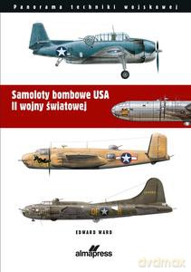 Samoloty bombowe USA II wojny światowej - Edward Ward [KSIĄŻKA]