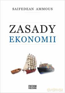 Zasady ekonomii - Saifedean Ammous [KSIĄŻKA]