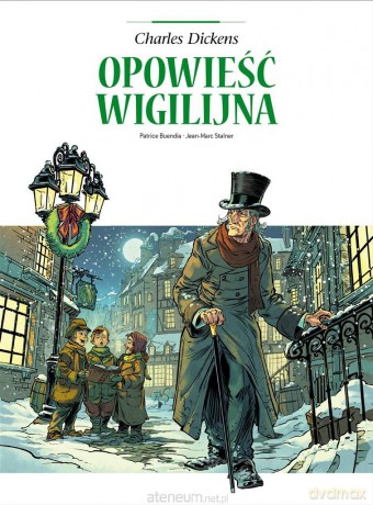 Adaptacje literatury. Opowieść wigilijna - Patrice Buendia, Jean-Marc Stalner [KOMIKS]