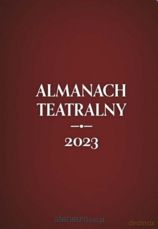 Almanach teatralny 2023 [KSIĄŻKA]