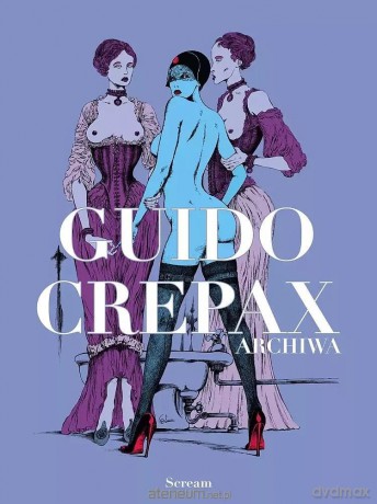 Archiwa tom (Tom 1) Guido Crepax - Guido Crepax [KOMIKS]