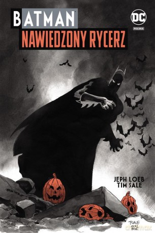 Batman. Nawiedzony Rycerz - Jeph Loeb, Tim Sale [KOMIKS]