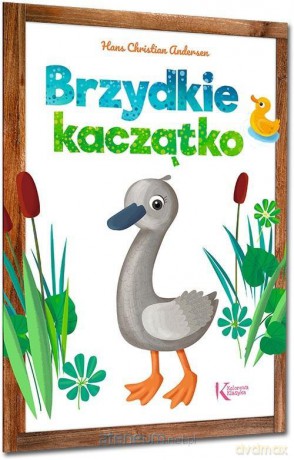 Brzydkie kaczątko - Hans Christian Andersen [KSIĄŻKA]