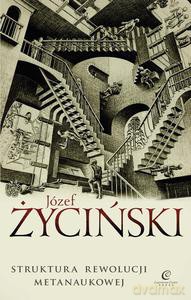 Struktura rewolucji metanaukowej - Życiński Józef [KSIĄŻKA]