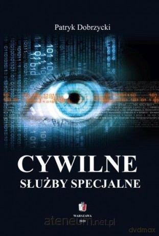 Cywilne służby specjalne - Patryk Dobrzycki [KSIĄŻKA]