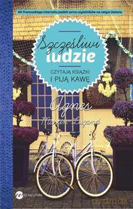 Szczęśliwi ludzie czytają książki i piją kawę - Martin-Lugand Agnes [KSIĄŻKA]