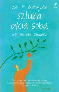 Sztuka bycia sobą. O potencjale człowieka - Buscaglia Leo F. [KSIĄŻKA]