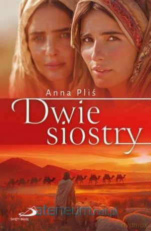 Dwie siostry - Anna Pliś [KSIĄŻKA]