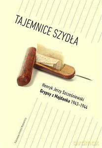 Tajemnice szydła. Grypsy z Majdanka 1943-1944 - Szcześniewski Henryk Jerzy [KSIĄŻKA]