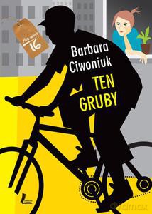 Ten gruby - Ciwoniuk Barbara [KSIĄŻKA]