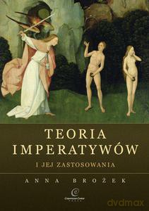 Teoria imperatywów i jej zastosowania - Brożek Anna [KSIĄŻKA]