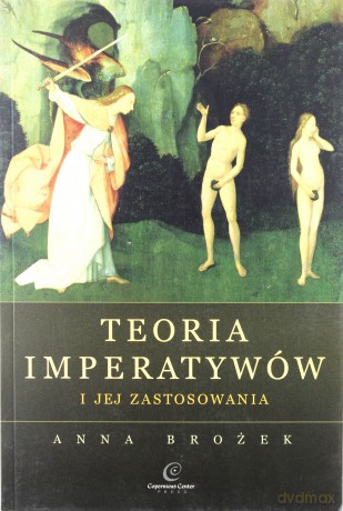 Teoria imperatywów i jej zastosowania - Brożek Anna [KSIĄŻKA]