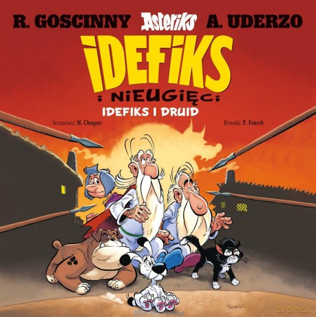 Idefiks i Nieugięci (Tom 5) Idefiks i druid - Matthieu Choquet, Philippe Fenech [KOMIKS]