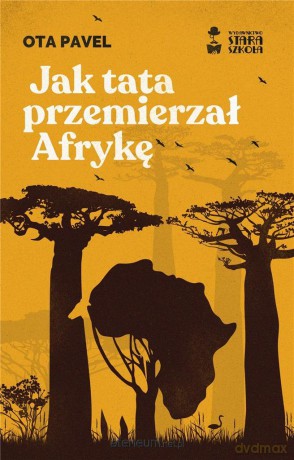 Jak tata przemierzał Afrykę - Ota Pavel [KSIĄŻKA]