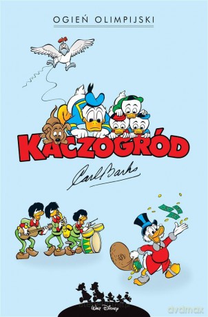 Kaczogród. Ogień olimpijski i inne historie... - Carl Barks [KOMIKS]