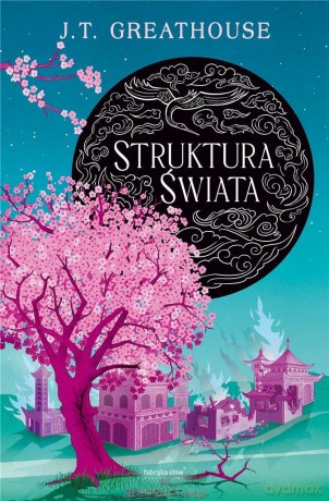 Kroniki Olchy (Tom 3) Struktura świata - J.T. Greathouse [KSIĄŻKA]