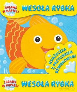 Wesoła rybka. Książeczka kąpielowa - Opracowanie zbiorowe [KSIĄŻKA]