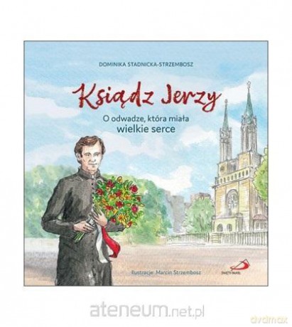 Ksiądz Jerzy - Dominika Stadnicka-Strzembosz [KSIĄŻKA]