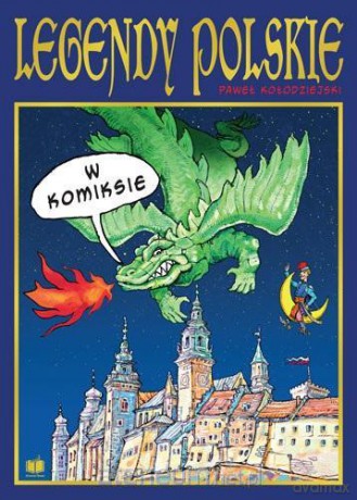 Legendy polskie w komiksie - Paweł Kołodziejski [KOMIKS]