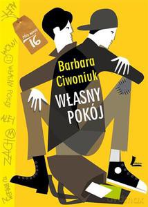 Własny pokój - Ciwoniuk Barbara [KSIĄŻKA]