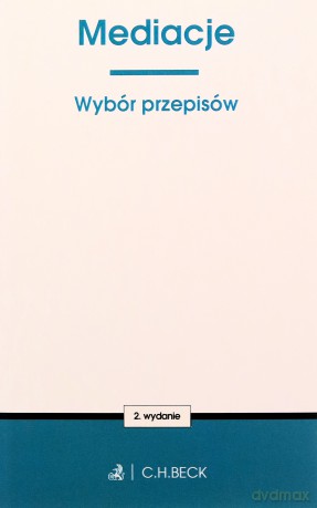 Mediacje. Wybór przepisów [KSIĄŻKA]
