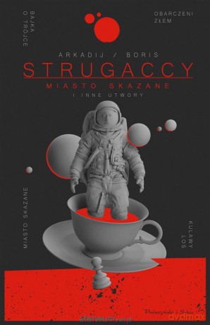 Miasto Skazane i inne utwory - Arkadij Strugacki, Boris Strugacki [KSIĄŻKA]