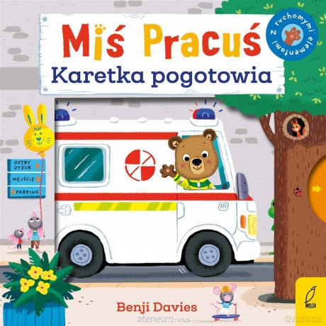 Miś Pracuś. Karetka pogotowia - Benji Davies [KSIĄŻKA]