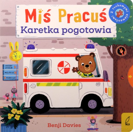 Miś Pracuś. Karetka pogotowia - Benji Davies [KSIĄŻKA]