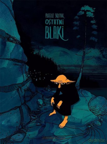 Ostatni Blaki - Mateusz Skutnik [KOMIKS]