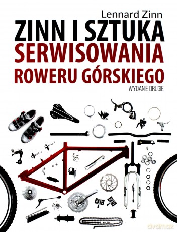 Zinn i sztuka serwisowania roweru górskiego (Wyd. 2014) - Zinn Lennard [KSIĄŻKA]