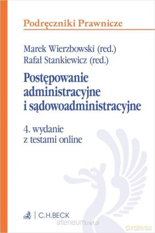 Postępowanie administracyjne i sądowoadministracyjne w.4 [KSIĄŻKA]