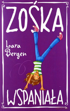 Zośka Wspaniała - Bergen Lara [KSIĄŻKA]