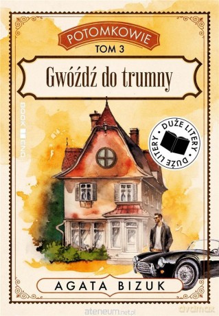 Potomkowie (Tom 3) Gwóźdź do trumny DL - Agata Bizuk [KSIĄŻKA]