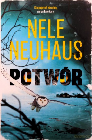 Potwór - Nele Neuhaus [KSIĄŻKA]