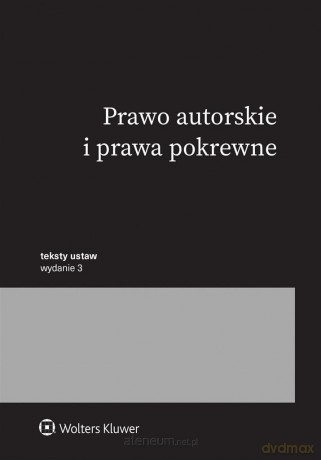Prawo autorskie i prawa pokrewne. Przepisy [KSIĄŻKA]