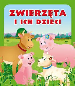 Zwierzęta i ich dzieci. Pianki - Opracowanie zbiorowe [KSIĄŻKA]