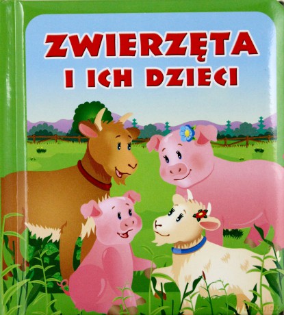 Zwierzęta i ich dzieci. Pianki - Opracowanie zbiorowe [KSIĄŻKA]